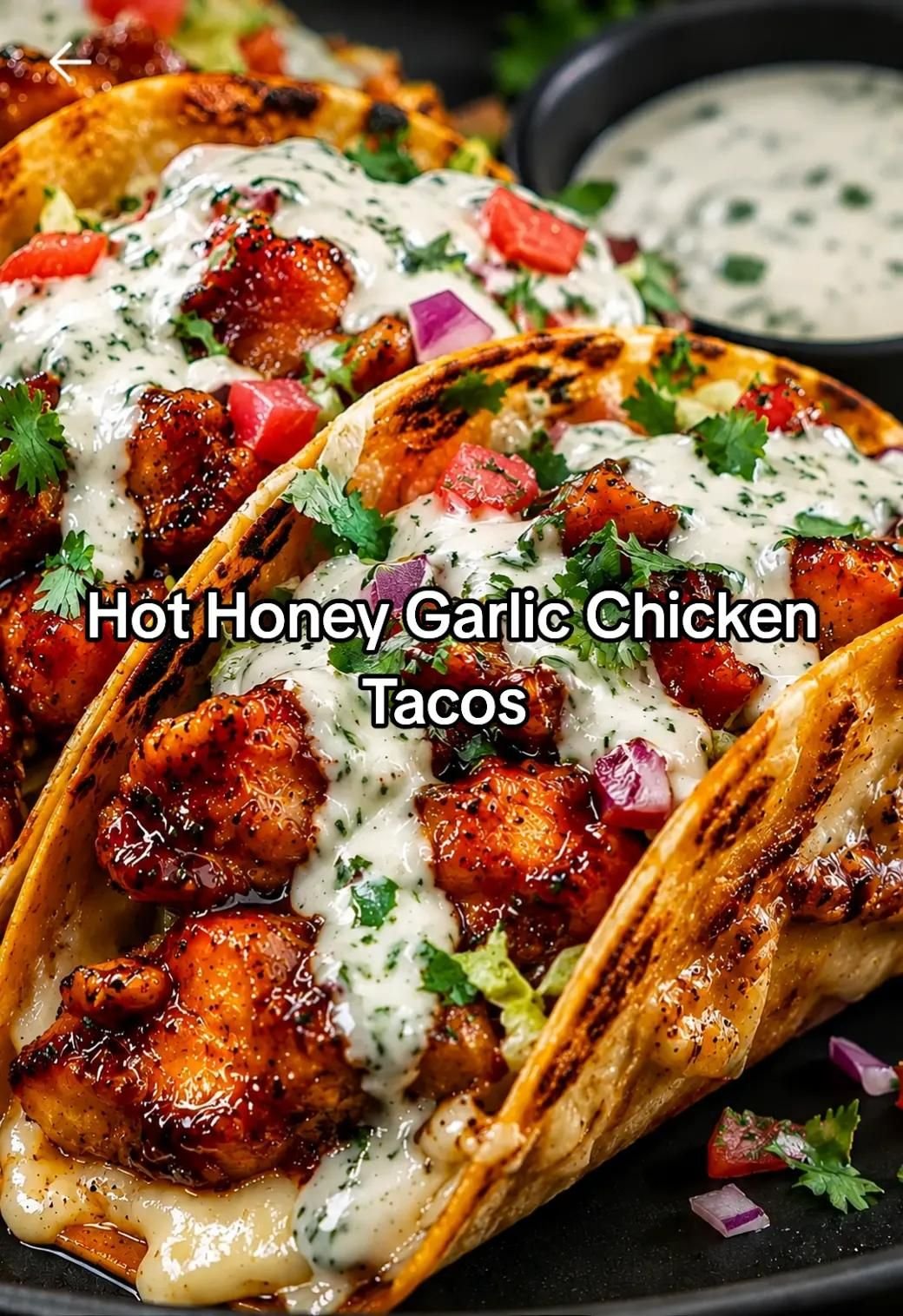 Hot Honey Garlic Chicken Tacos